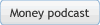 Money podcast